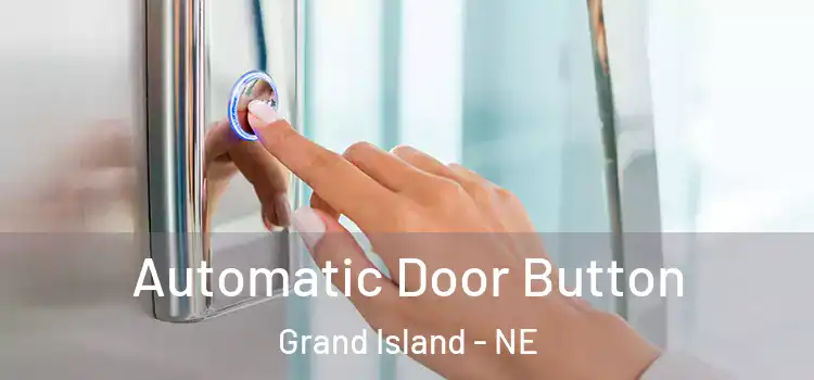 Automatic Door Button Grand Island - NE