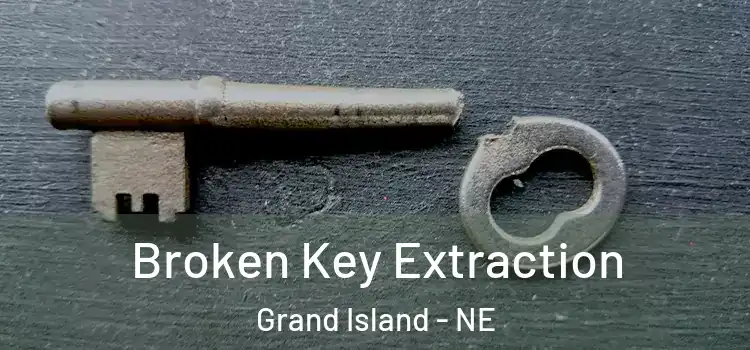 Broken Key Extraction Grand Island - NE