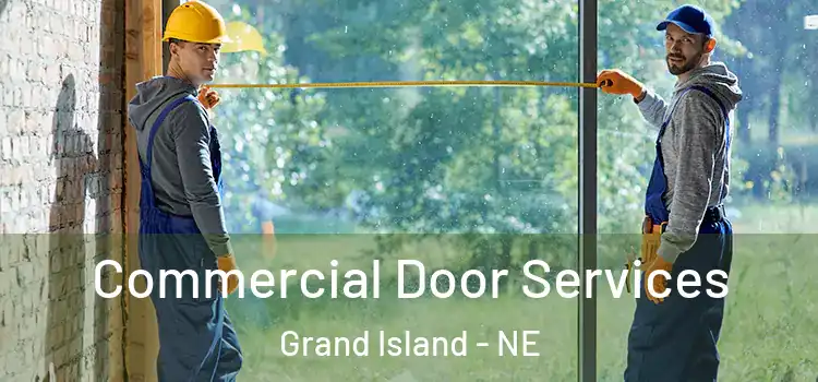 Commercial Door Services Grand Island - NE