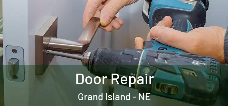 Door Repair Grand Island - NE