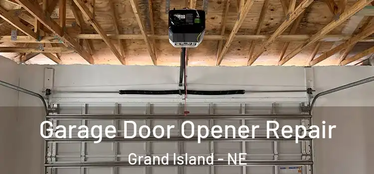  Garage Door Opener Repair Grand Island - NE