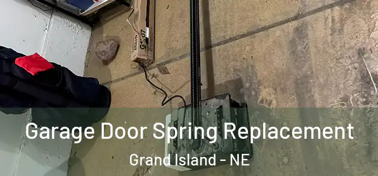  Garage Door Spring Replacement Grand Island - NE