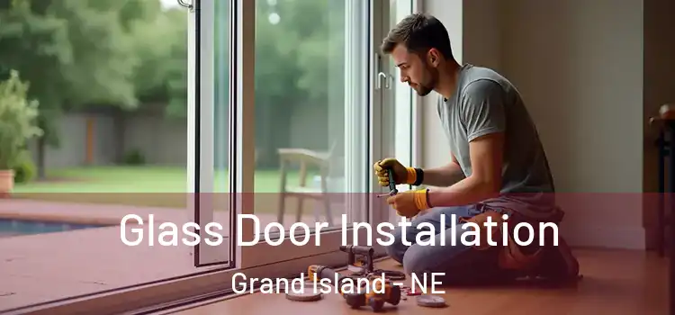 Glass Door Installation Grand Island - NE