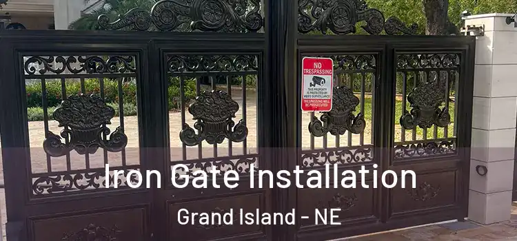 Iron Gate Installation Grand Island - NE