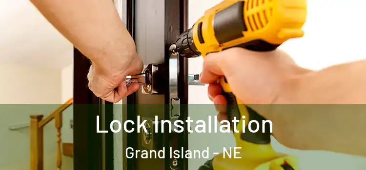 Lock Installation Grand Island - NE