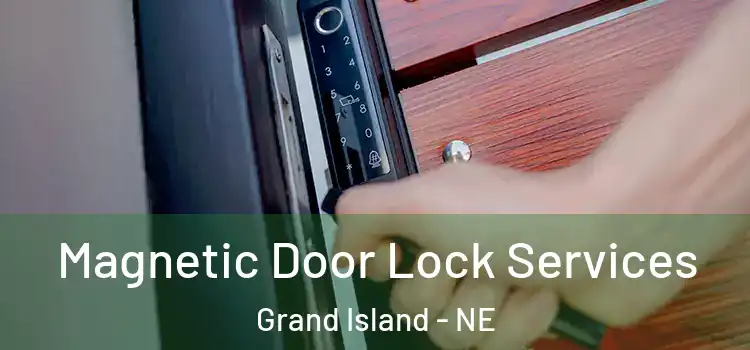 Magnetic Door Lock Services Grand Island - NE