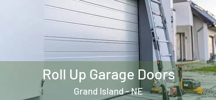  Roll Up Garage Doors Grand Island - NE