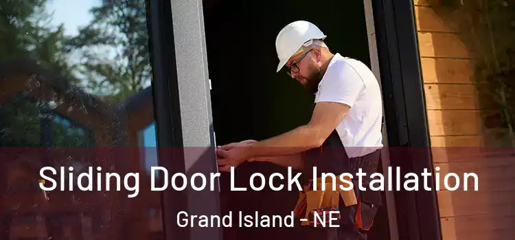 Sliding Door Lock Installation Grand Island - NE