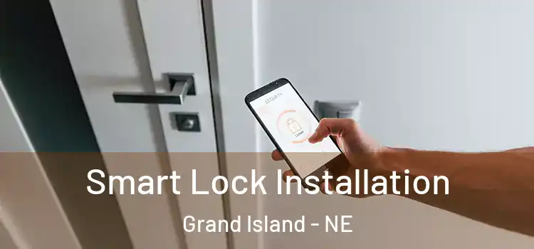 Smart Lock Installation Grand Island - NE