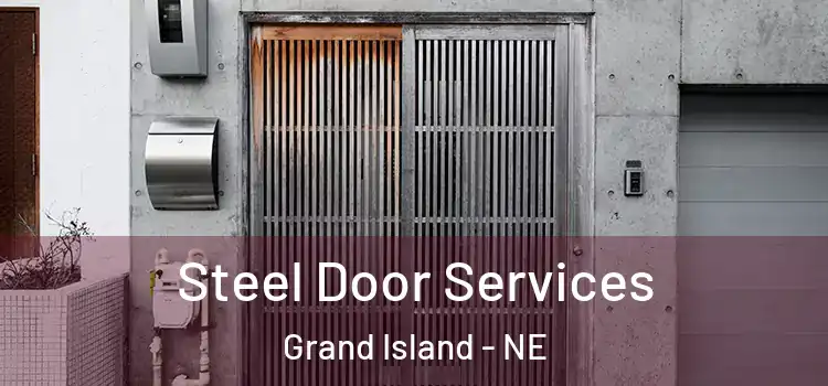 Steel Door Services Grand Island - NE